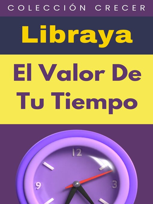 Title details for El Valor De Tu Tiempo by Libraya - Available